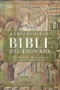 HarperCollins Bible Dictionary - Revised & Updated