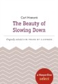 Beauty of Slowing Down