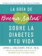 La guia de Buena Salud sobre la diabetes y tu vida