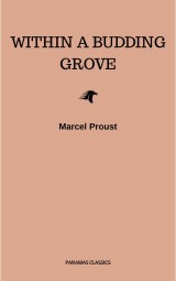In Search of Lost Time, Vol. II: Within a Budding Grove (Modern Library Classics) (v. 2)