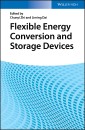 Flexible Energy Conversion and Storage Devices