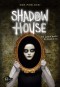 Shadow House