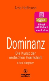 Dominanz - Die Kunst der erotischen Herrschaft | Erotischer Hörbuch Ratgeber