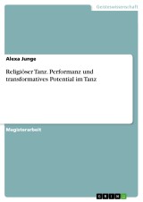 Religiöser Tanz. Performanz und transformatives Potential im Tanz