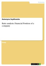 Ratio analysis. Financial Position of a company