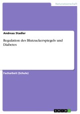 Regulation des Blutzuckerspiegels und Diabetes