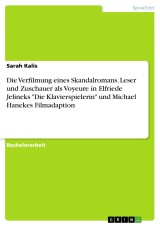 Die Verfilmung eines Skandalromans. Leser und Zuschauer als Voyeure in Elfriede Jelineks 