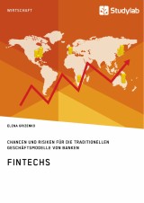 FinTechs. Chancen und Risiken für die traditionellen Geschäftsmodelle von Banken