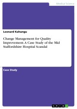 Change Management for Quality Improvement. A Case Study of the Mid Staffordshire Hospital Scandal