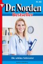Dr. Norden Bestseller 282 - Arztroman