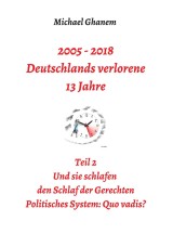 2005 - 2018: Deutschlands verlorene 13 Jahre