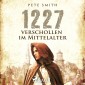 1227 - Verschollen im Mittelalter