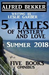 5 Tales of Mystery And Love: Five Books Omnibus Summer 2018