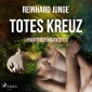 Totes Kreuz - Kriminalroman (Ungekürzt)