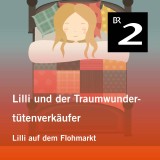 Lilli und der Traumwundertütenverkäufer: Lilli auf dem Flohmarkt