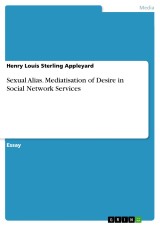 Sexual Alias. Mediatisation of Desire in Social Network Services