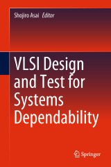 VLSI Design and Test for Systems Dependability