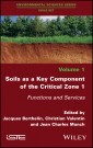 Soils as a Key Component of the Critical Zone 1