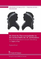 Die deutsche Übersetzungskultur in der zweiten Hälfte des 18. Jahrhunderts