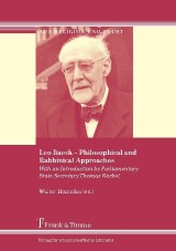 Leo Baeck - Philosophical and   Rabbinical Approaches