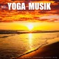 YOGA MUSIK - 11 traumhafte Yoga-Klangwelten zur Entspannung von Körper, Geist und Seele