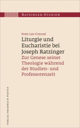 Liturgie und Eucharistie bei Joseph Ratzinger