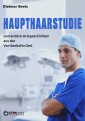 Haupthaarstudie und andere Arztgeschichten aus der Vor-Seehofer-Zeit