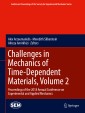 Challenges in Mechanics of Time-Dependent Materials, Volume 2