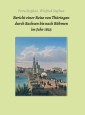 Bericht einer Reise von Thüringen durch Sachsen bis nach Böhmen  im Jahr 1823