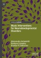 Music Interventions for Neurodevelopmental Disorders