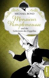 Monsieur Pamplemousse und das Geheimnis des Zeppelins