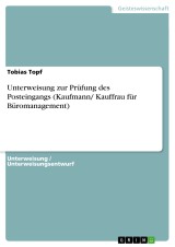 Unterweisung zur Prüfung des Posteingangs (Kaufmann/ Kauffrau für Büromanagement)