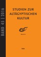 Studien zur altägyptischen Kultur Bd. 45 (2016)