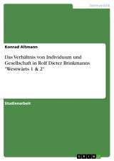 Das Verhältnis von Individuum und Gesellschaft in  Rolf Dieter Brinkmanns 