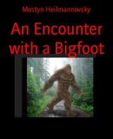 An Encounter with a Bigfoot