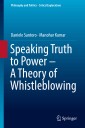 Speaking Truth to Power - A Theory of Whistleblowing