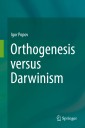 Orthogenesis versus Darwinism