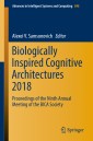 Biologically Inspired Cognitive Architectures 2018