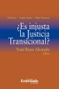¿Es injusta la Justicia Transicional?