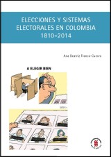 Elecciones y sistemas electorales en Colombia, 1810-2014