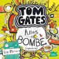 Tom Gates 3. Alles Bombe (Irgendwie)