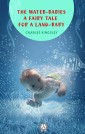 The Water-Babies a fairy tale for a land-baby