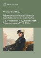Selbstbewusstsein und Identität. Russische Literatur im 18.–21. Jahrhundert – Самосознание и идентич