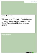 Telegram as an E-Learning Tool in English for General Purposes (EGP) Context in Urmia University of Medical Sciences (UMSU)