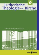 Lutherische Theologie und Kirche, Heft 01/2018 - Einzelkapitel - Die Zukunft der Kirche in einer sich verändernden Gesellschaft