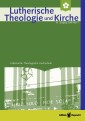 Lutherische Theologie und Kirche, Heft 01/2018 - Einzelkapitel - Aspekte zur »Gartenpflege« im Weinberg Gottes