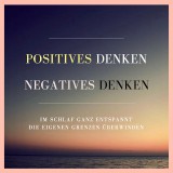 Positives Denken. Negatives Denken.