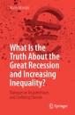 What Is the Truth About the Great Recession and Increasing Inequality?