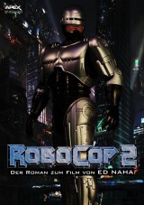 ROBOCOP 2 - Der Roman zum Film