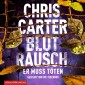 Blutrausch - Er muss töten (Ein Hunter-und-Garcia-Thriller 9)